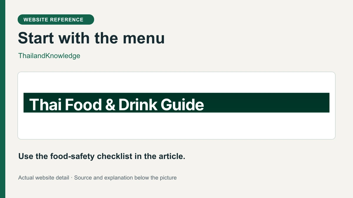 ThailandKnowledge website detail: Thai Food & Drink Guide. Use the food-safety checklist in the article.